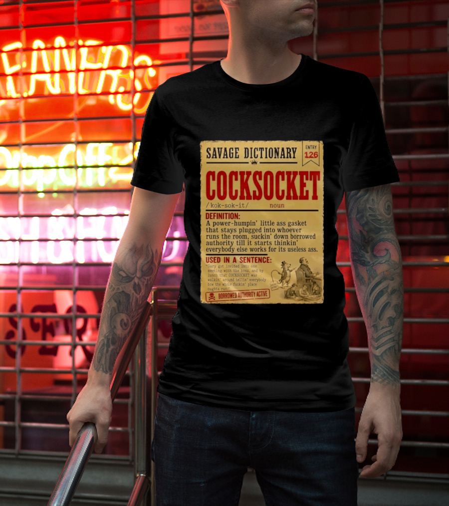 Savage Dictionary Entry 126 Cocksocket Definition Humorous Phrase And Sentence T-Shirt