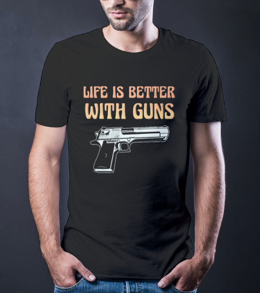 Life Is Better With Guns 1911 Pistol T-Shirt