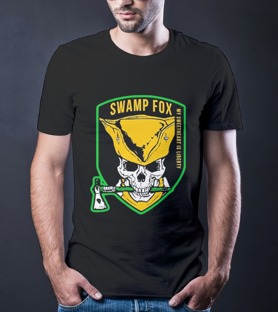 Swamp Fox My Sweetheart Is Liberty Skull Badass Patch T-Shirt
