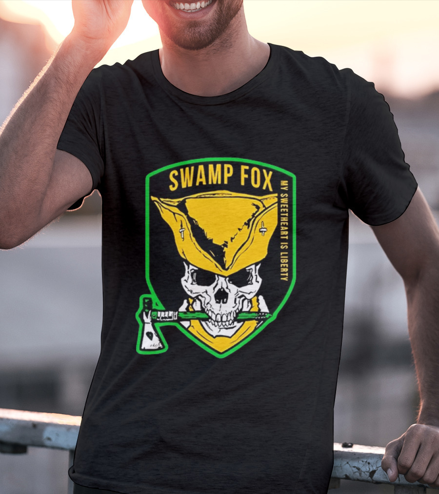 Swamp Fox My Sweetheart Is Liberty Skull Badass Patch T-Shirt