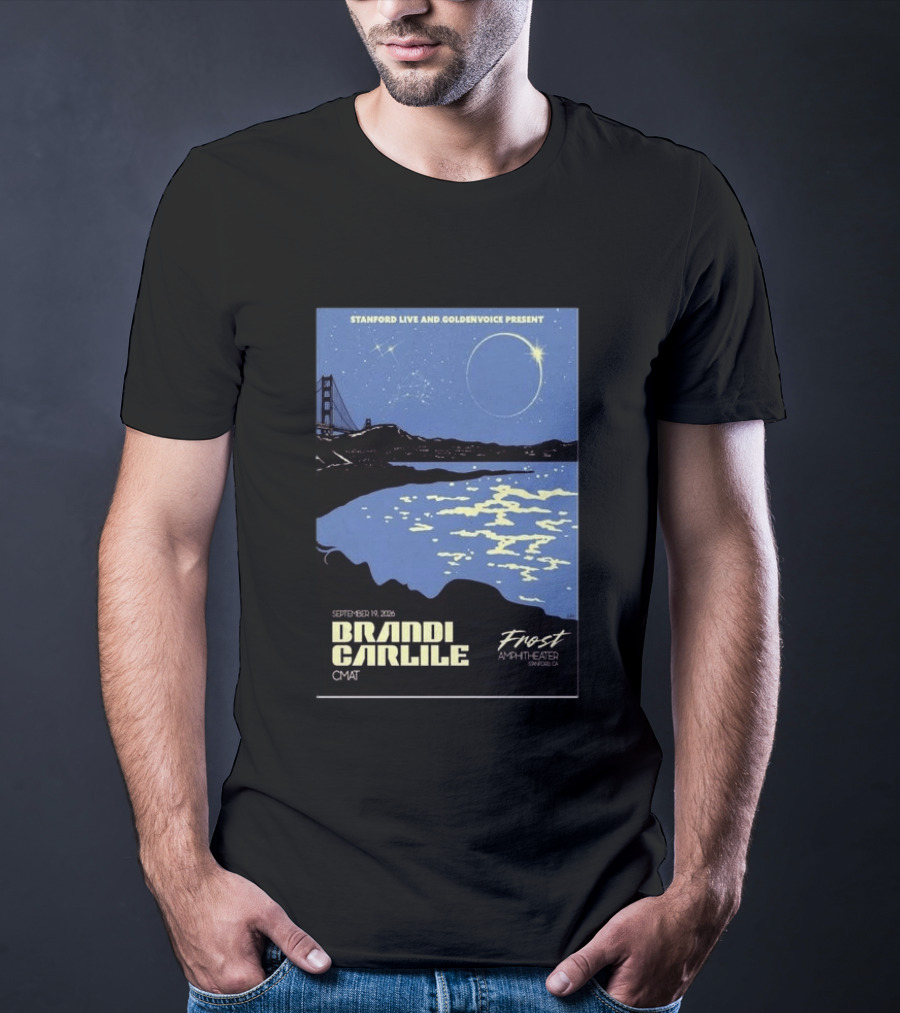 Stanford Live Goldenvoice Presents Brandi Carlile September 19 2026 Frost Amphitheater Stanford CA T-Shirt