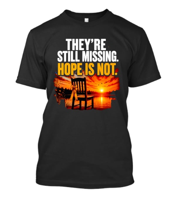 They're Still Missing Hope Is Not Sunset Chair With Ribbon T-Shirt