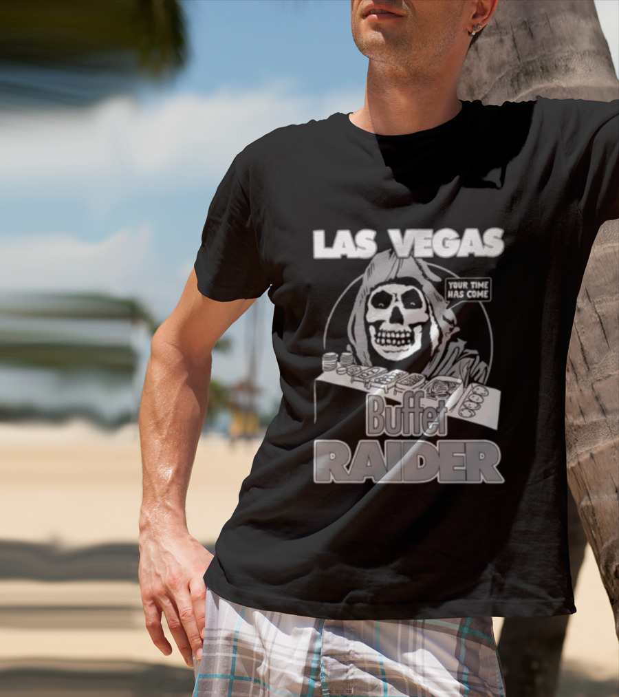 Las Vegas Your Time Has Come Buffet Raider Grim Reaper T-Shirt
