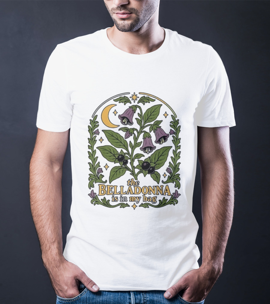 Belladonna Is In My Bag Botanical Nightshade Moon And Stars T-Shirt