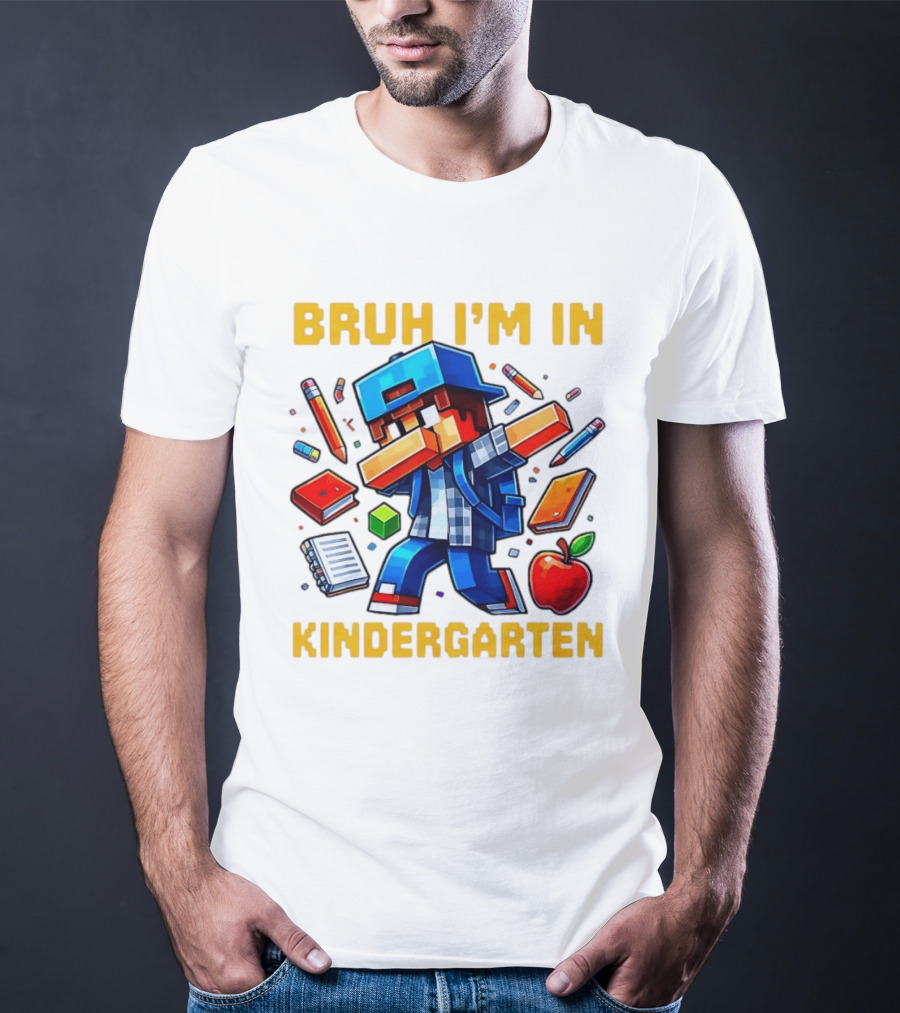 Bruh I'm In Kindergarten Pixel Gamer With School Supplies And Apple T-Shirt