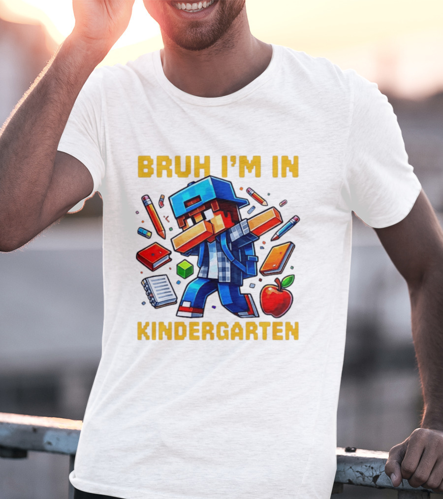 Bruh I'm In Kindergarten Pixel Gamer With School Supplies And Apple T-Shirt