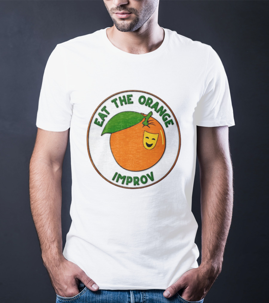Eat The Orange Improv Comedy Logo Smiling Fruit Patch T-Shirt