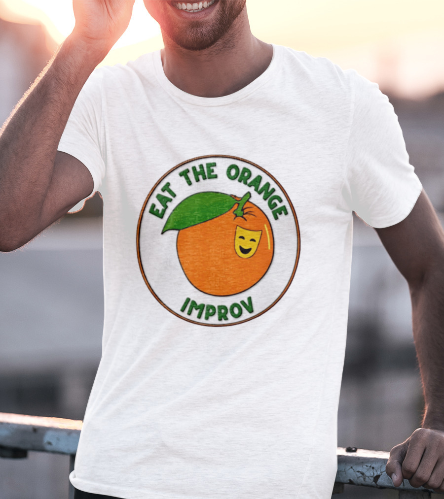 Eat The Orange Improv Comedy Logo Smiling Fruit Patch T-Shirt