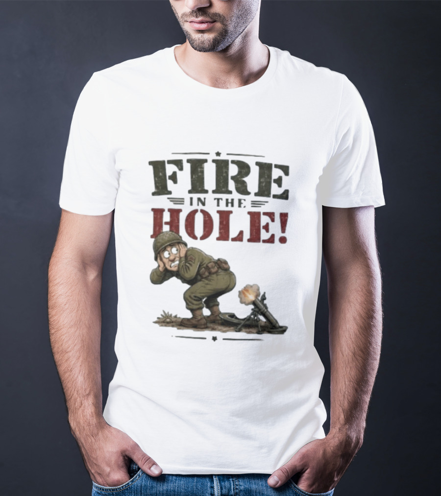 Fire In The Hole Soldier Mortar Cartoon Combat Humor T-Shirt