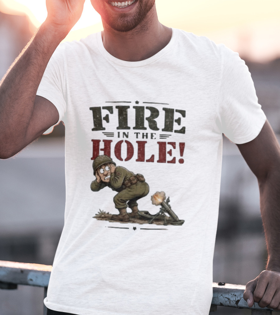 Fire In The Hole Soldier Mortar Cartoon Combat Humor T-Shirt
