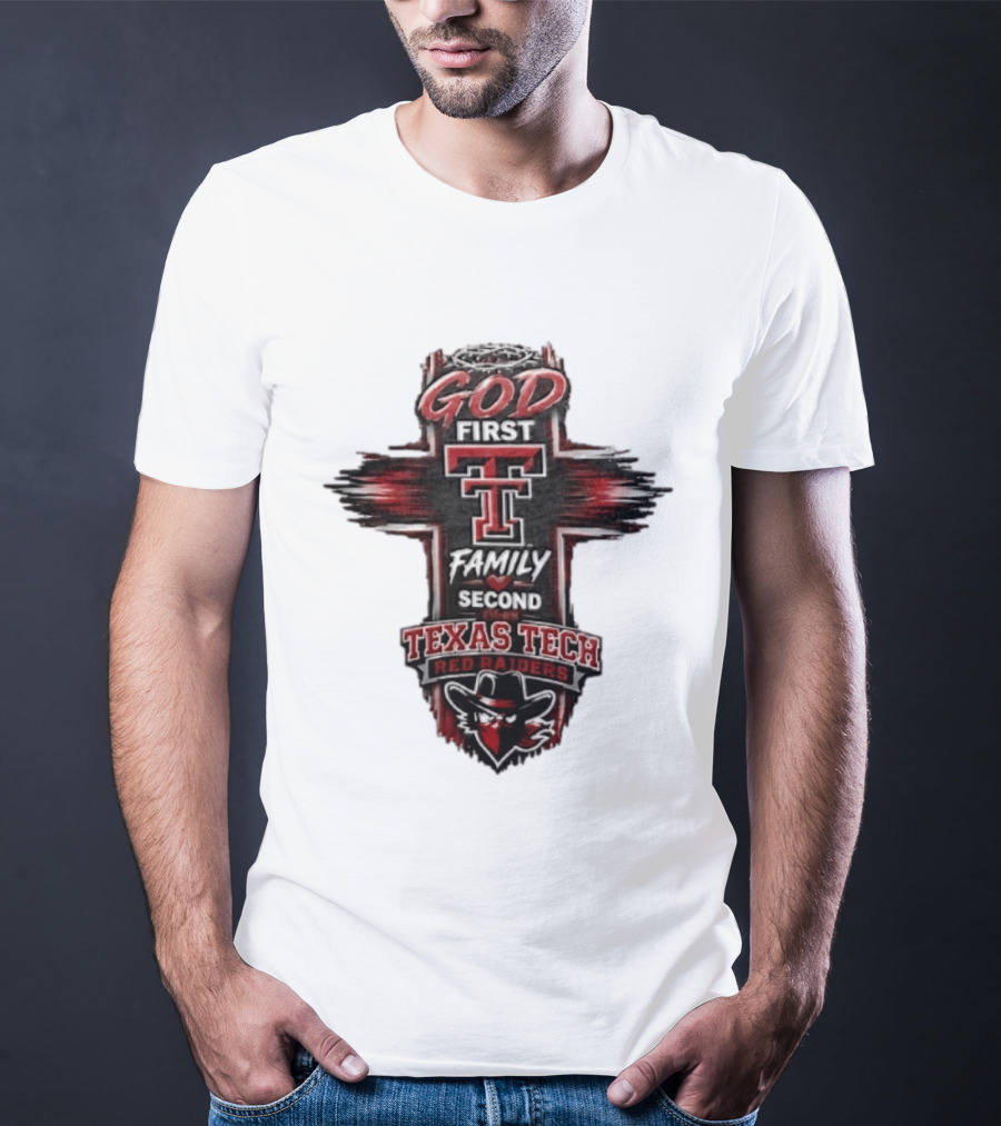 God First Family Second Texas Tech Red Raiders Cross 2026 T-Shirt