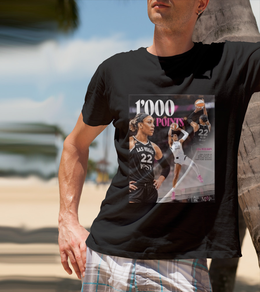 A'ja Wilson Las Vegas Aces 1000 Points Only Player In WNBA History Multiple 1000 Point Seasons T-Shirt