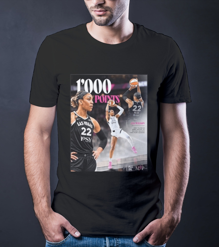 A'ja Wilson Las Vegas Aces 1000 Points Only Player In WNBA History Multiple 1000 Point Seasons T-Shirt