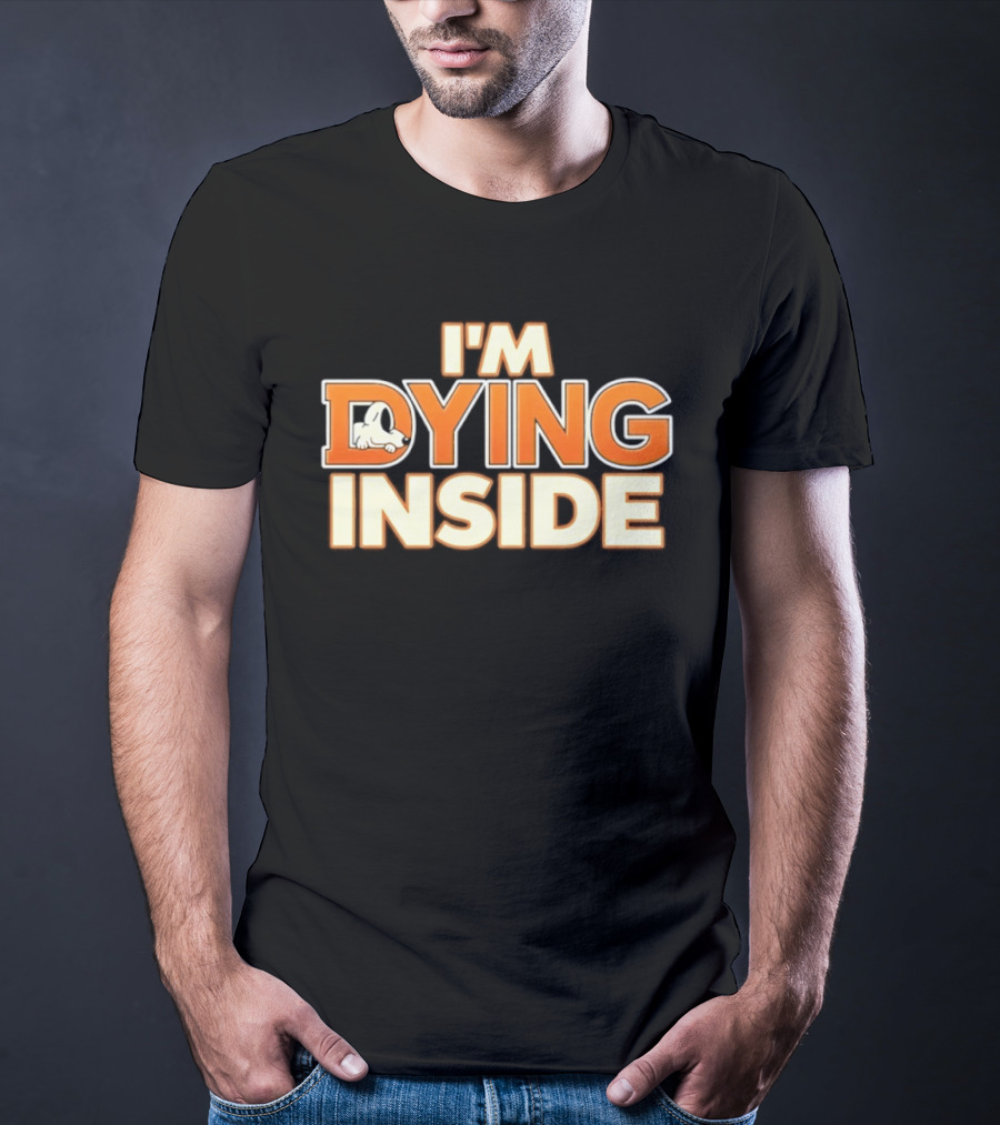 I'm Dying Inside Cartoon Dog Sarcastic Mood T-Shirt