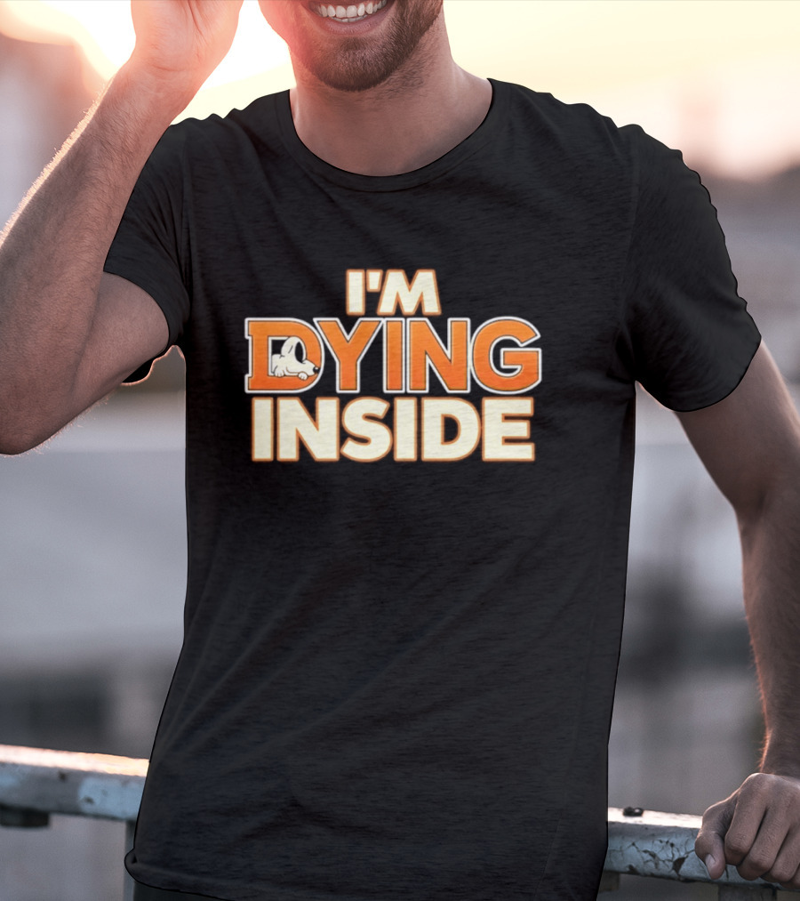 I'm Dying Inside Cartoon Dog Sarcastic Mood T-Shirt
