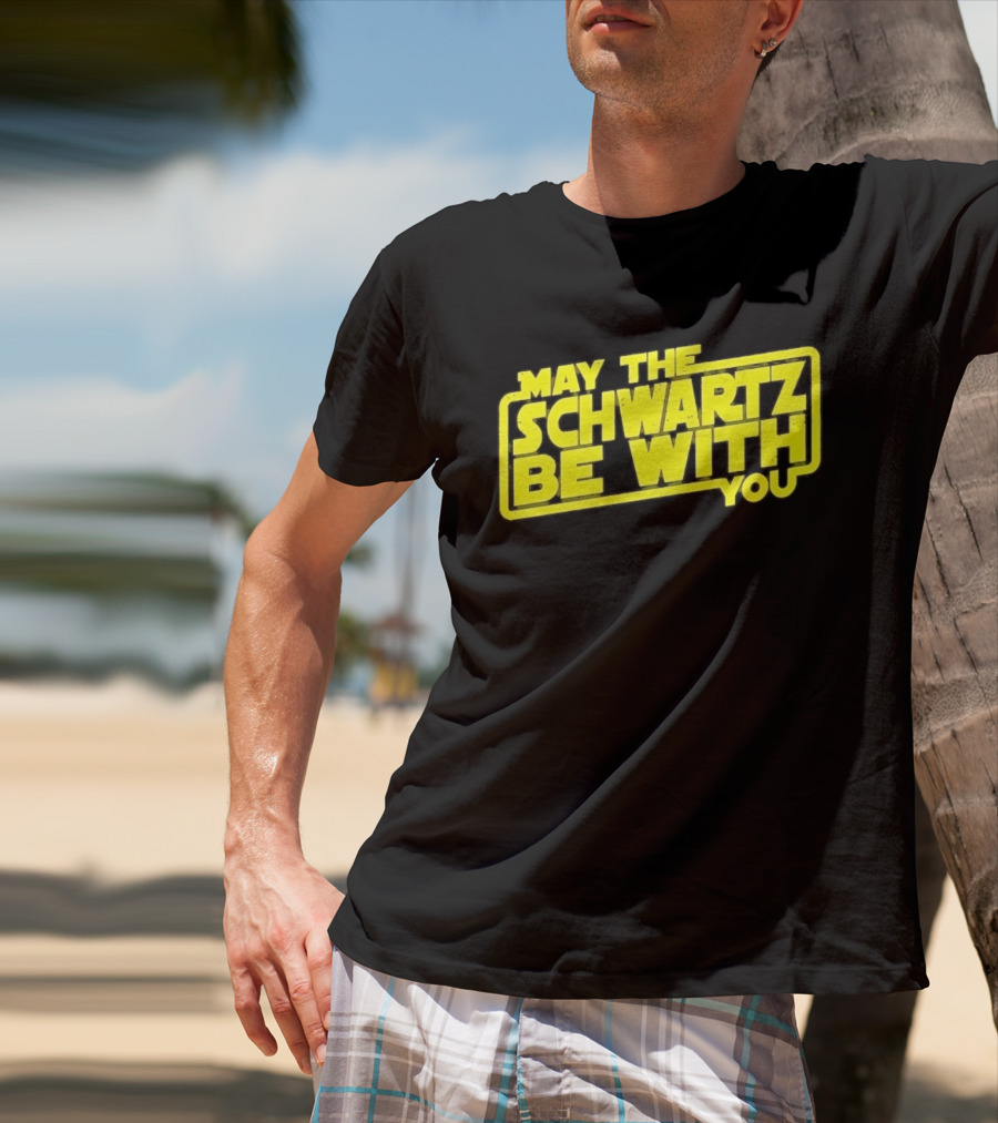 May The Schwartz Be With You Spaceballs T-Shirt