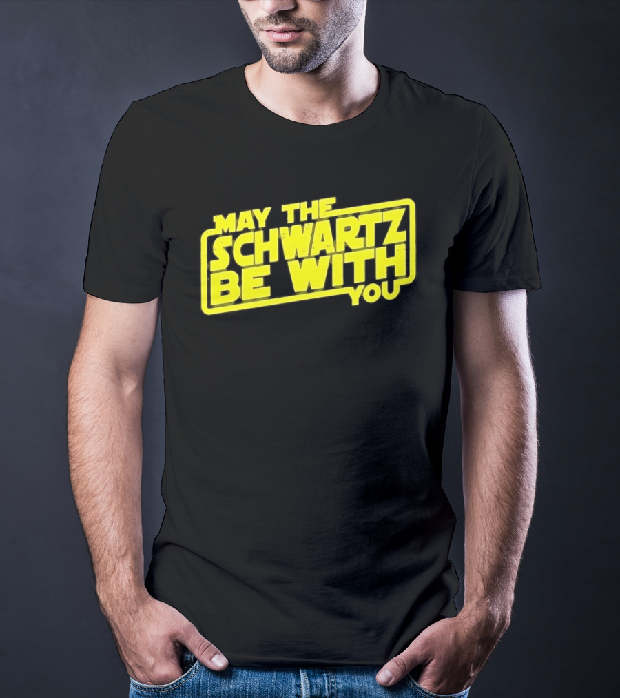 May The Schwartz Be With You Spaceballs T-Shirt