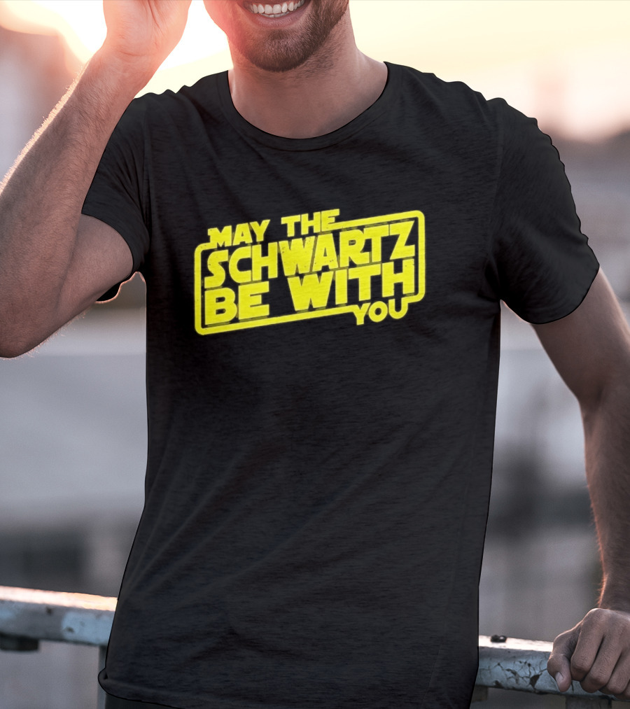 May The Schwartz Be With You Spaceballs T-Shirt