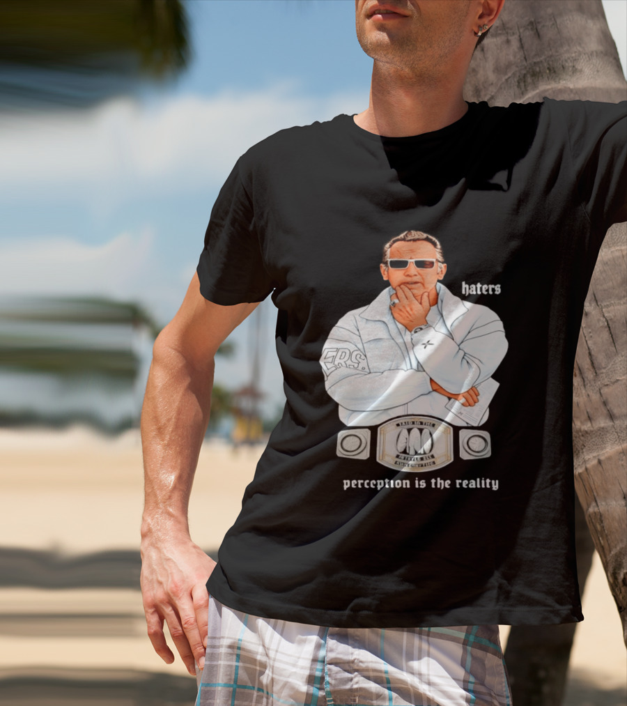 Pat Riley Made To Win Perception Is The Reality Haters T-Shirt
