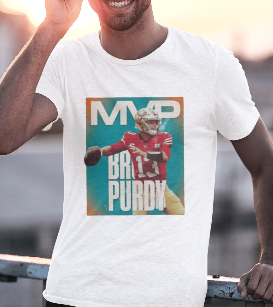 MVP Brock Purdy San Francisco 49ers 13 T-Shirt