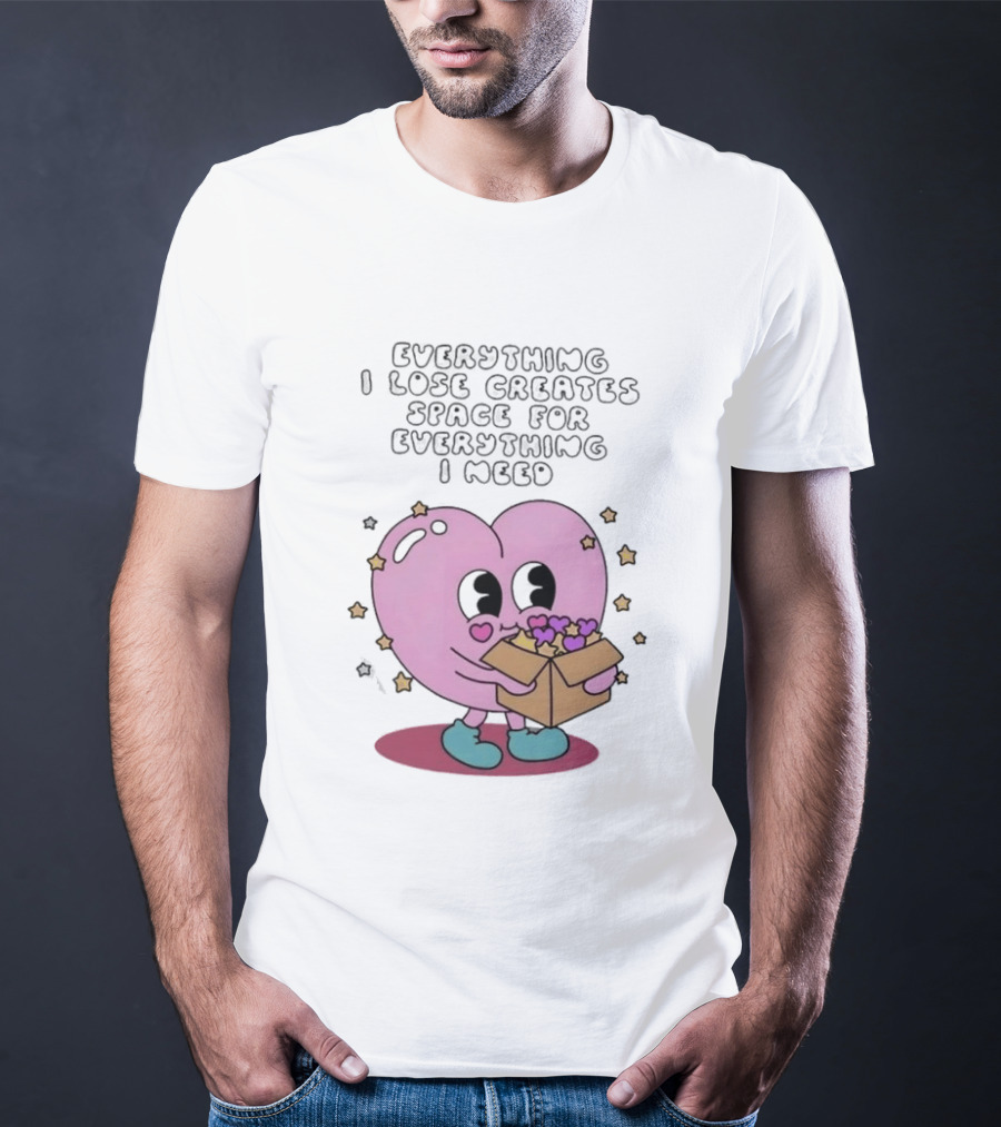 Everything I Lose Creates Space For Everything I Need Heart Pink Character With Stars And Box T-Shirt