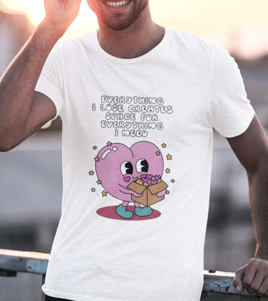 Everything I Lose Creates Space For Everything I Need Heart Pink Character With Stars And Box T-Shirt