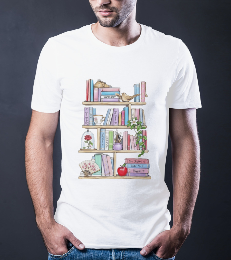 Good Books Big Dreams Self Care And New Chapters Better Me Happier Bookshelf T-Shirt