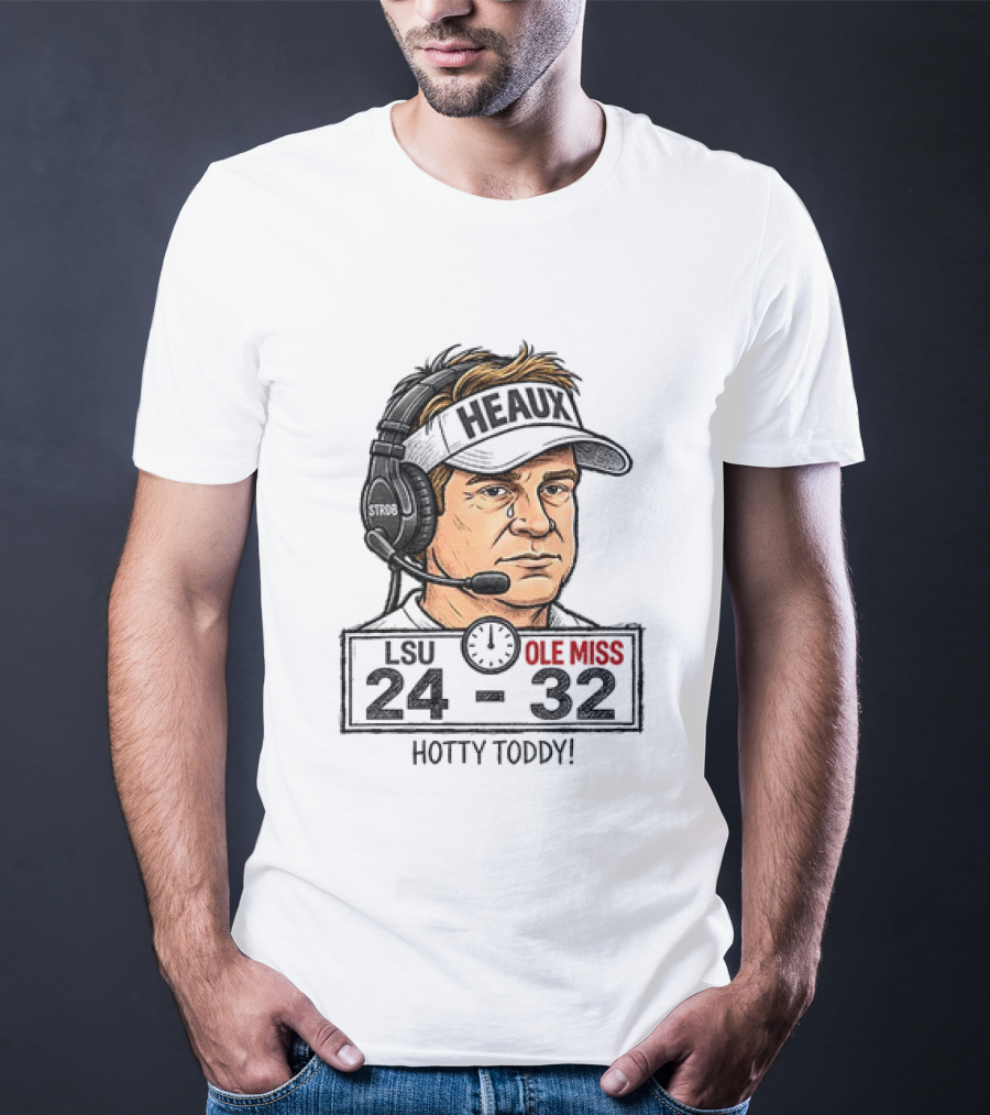 Hotty Toddy Ole Miss Vs LSU 24 32 Head Coach Cry T-Shirt
