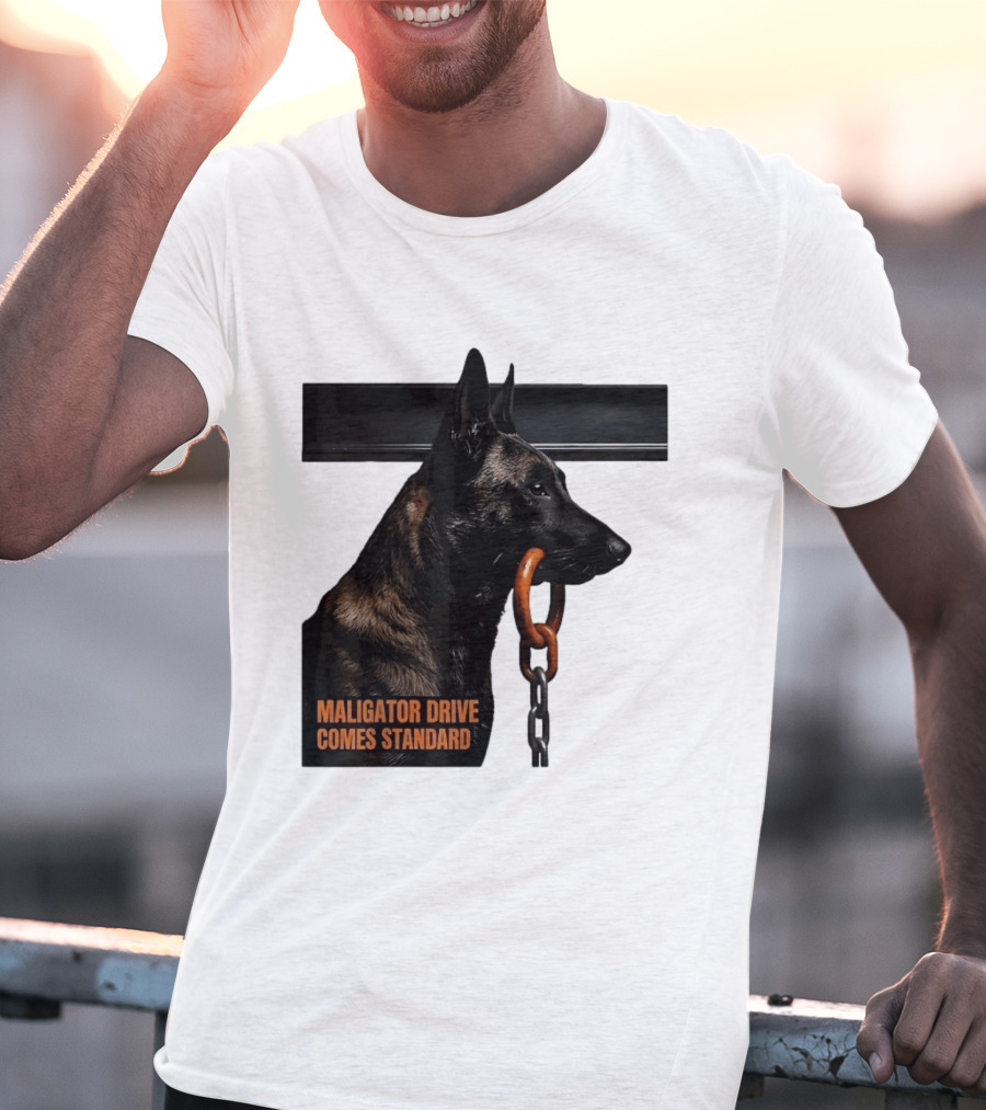 Maligator Drive Comes Standard Belgian Malinois Iron Bar Handler T-Shirt
