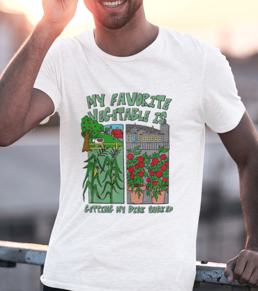 My Favorite Vegetable Is Getting My Dick Sucked Farm Scene City Rooftop Tomato Plants T-Shirt