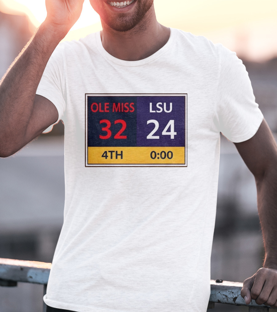 OLE MISS 32 LSU 24 4TH Quarter Final Score Victory T-Shirt