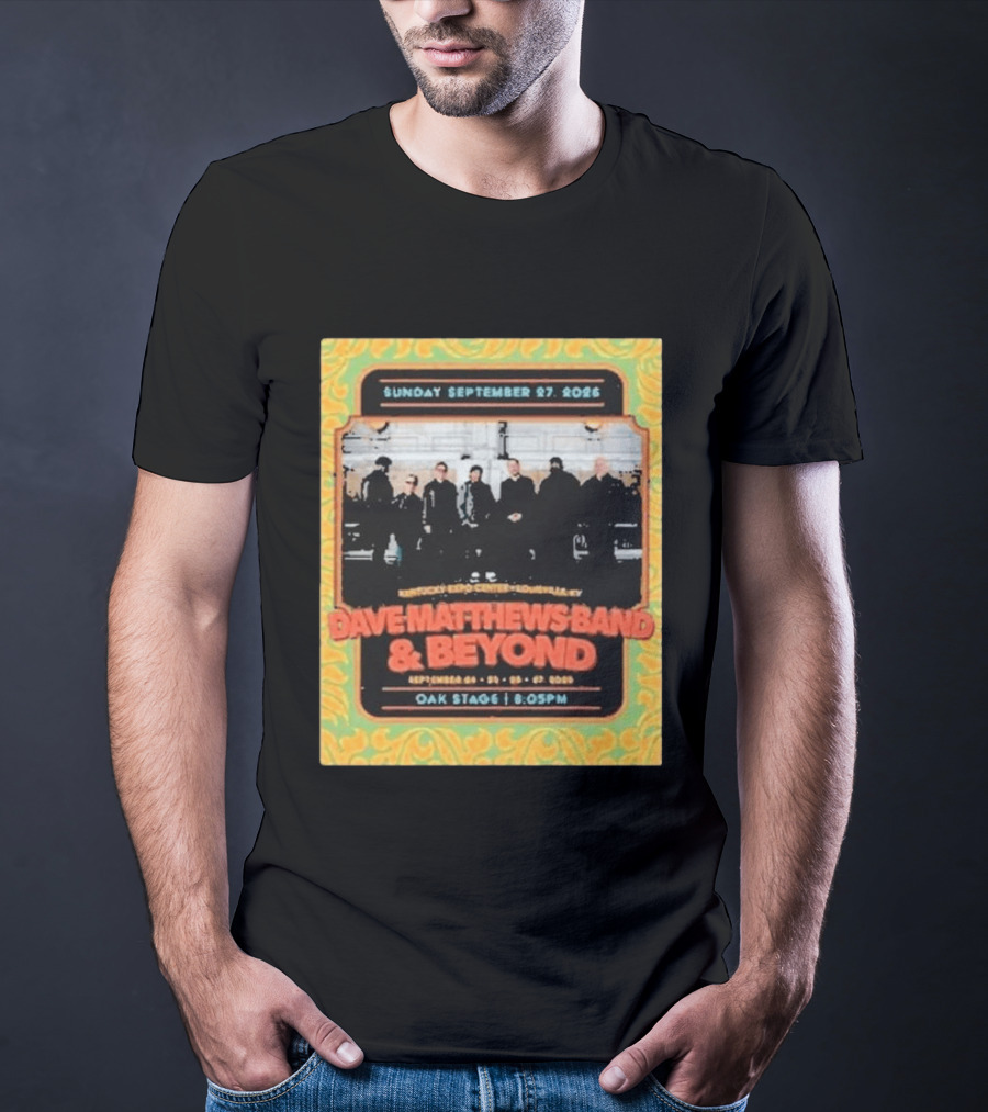 Dave Matthews Band And Beyond Live At Kentucky Expo Center Louisville September 24 27 2026 T-Shirt