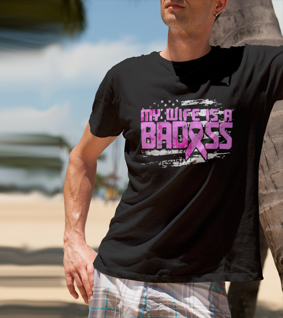My Wife Is A Badass Breast Cancer Awareness Pink Ribbon Flag T-Shirt