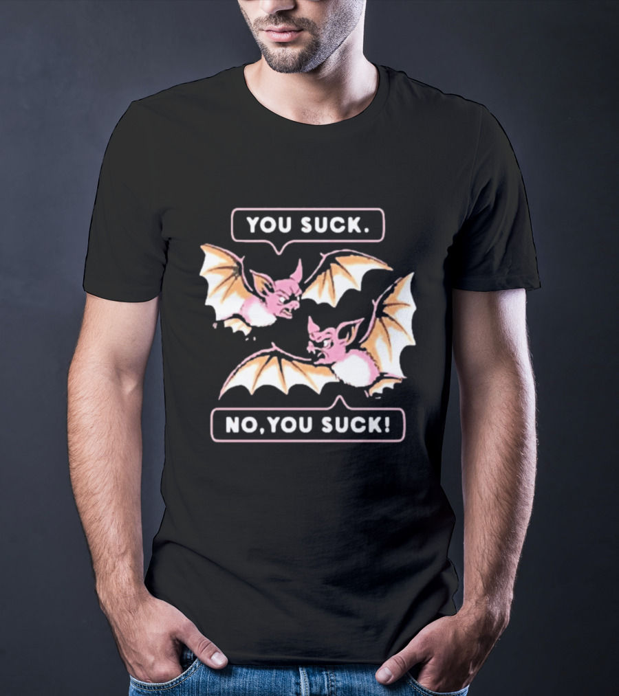 You Suck No You Suck Bats Sarcastic Halloween T-Shirt