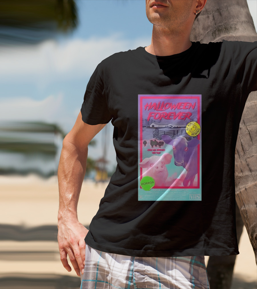 Halloween Forever Be Kind Rewind Forverland Farm Animal Sanctuary Horror VHS T-Shirt
