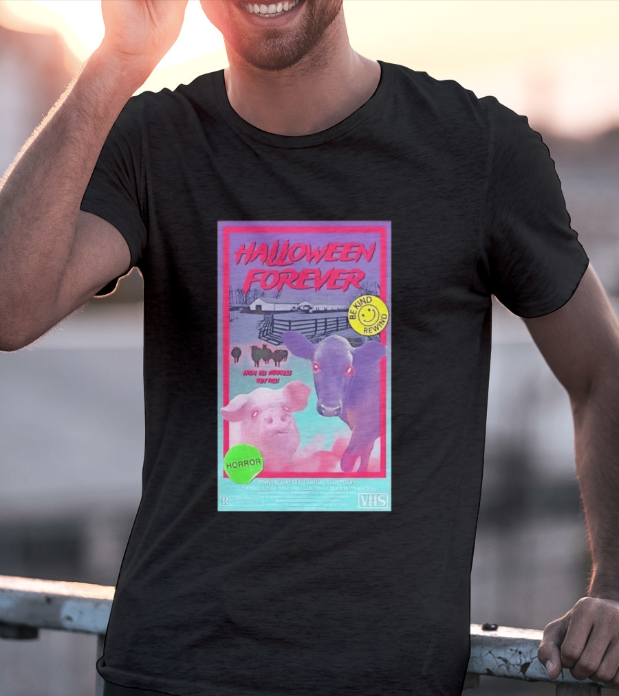 Halloween Forever Be Kind Rewind Forverland Farm Animal Sanctuary Horror VHS T-Shirt