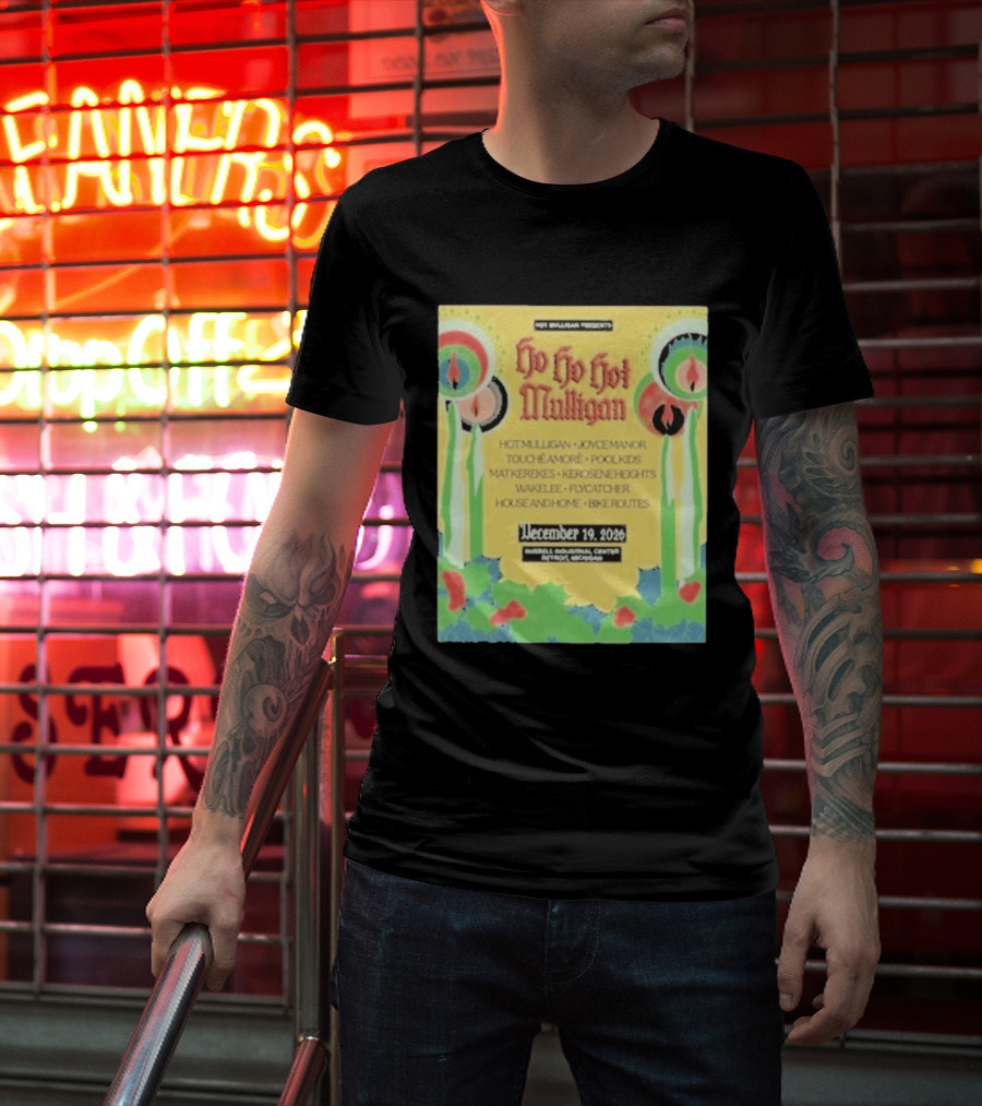 Hot Mulligan Presents Ho Ho Hot Mulligan Event With Joyce Manor And Touché Amoré At Russel Industrial Center Detroit On December 19 2026 T-Shirt