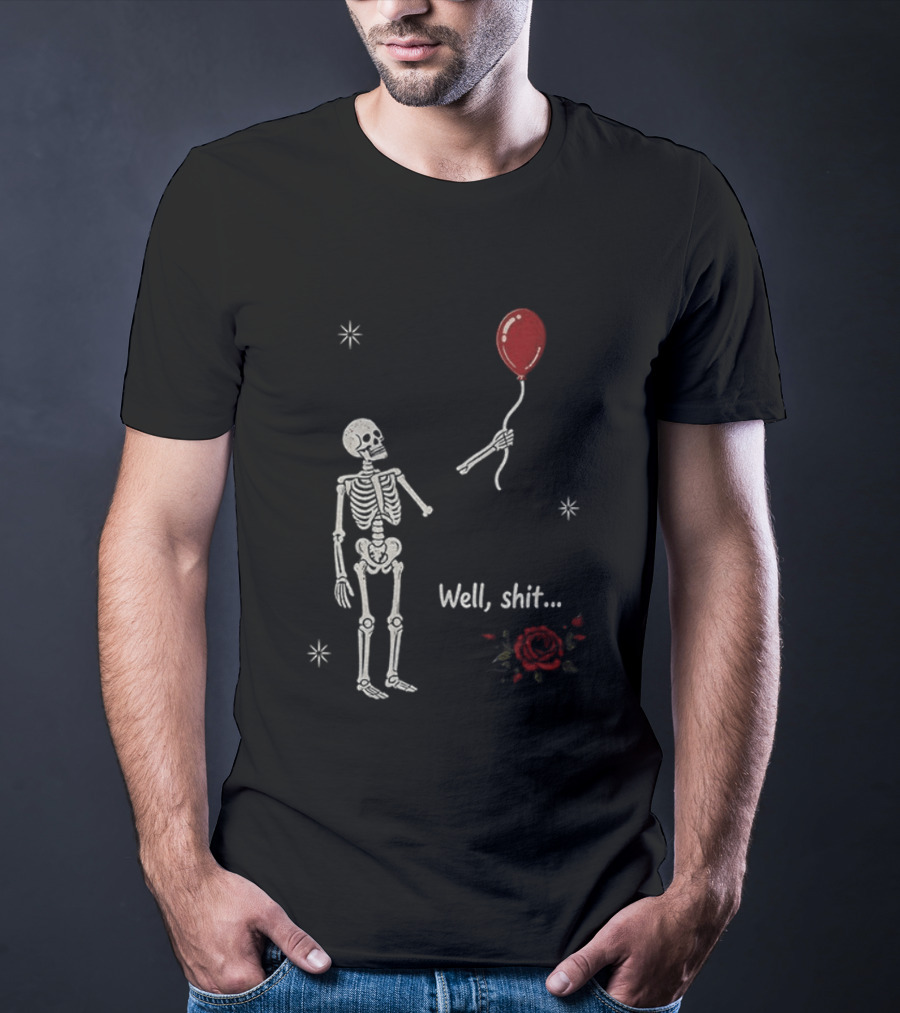 Skeleton Lost Balloon Well Shit Rose T-Shirt