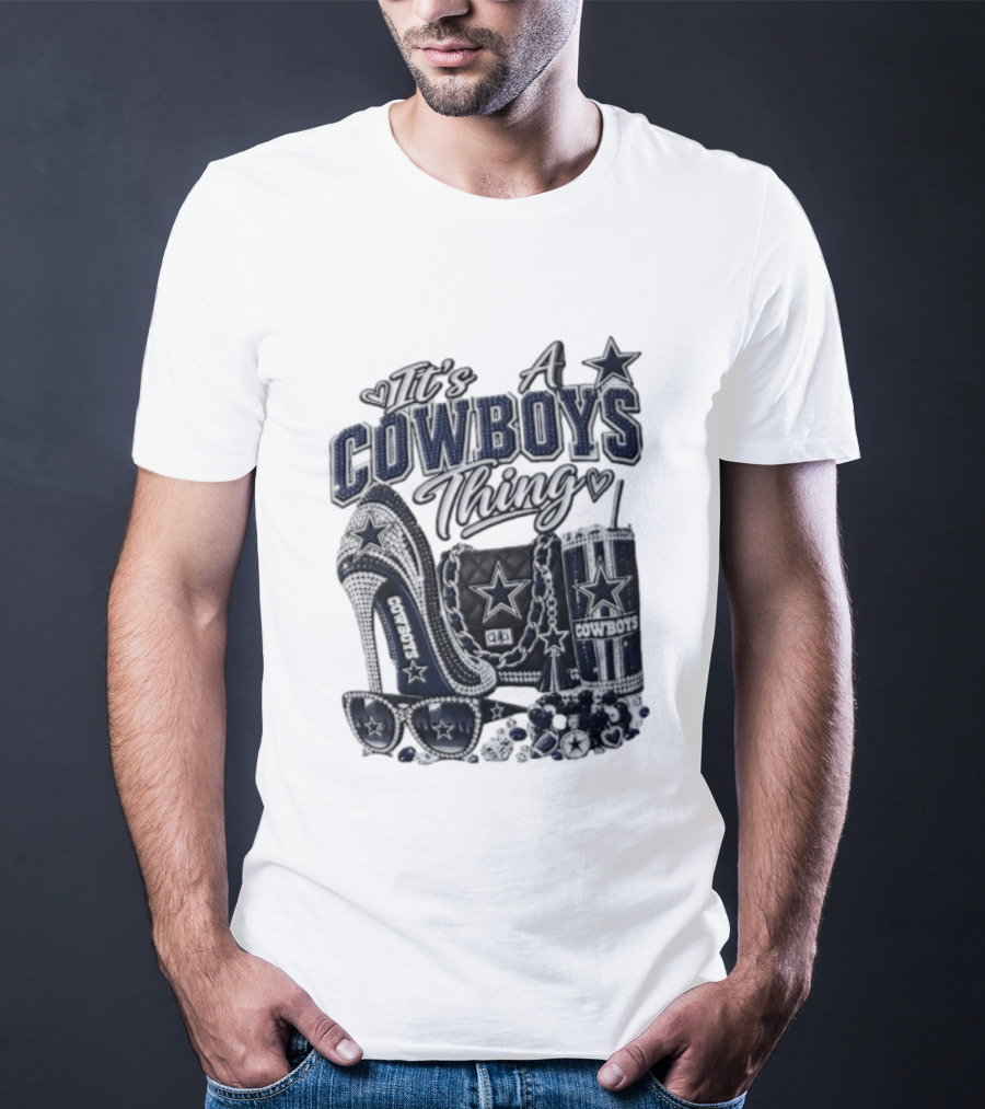 Dallas Cowboys Rhinestone High Heel Purse Tumbler Sunglasses It's A Cowboys Thing T-Shirt
