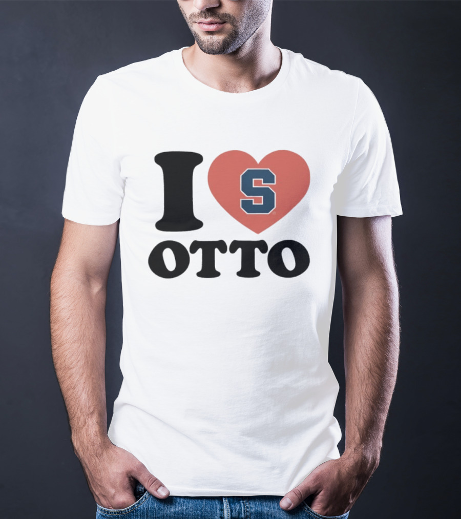 I Love Otto Syracuse University S Heart S T-Shirt