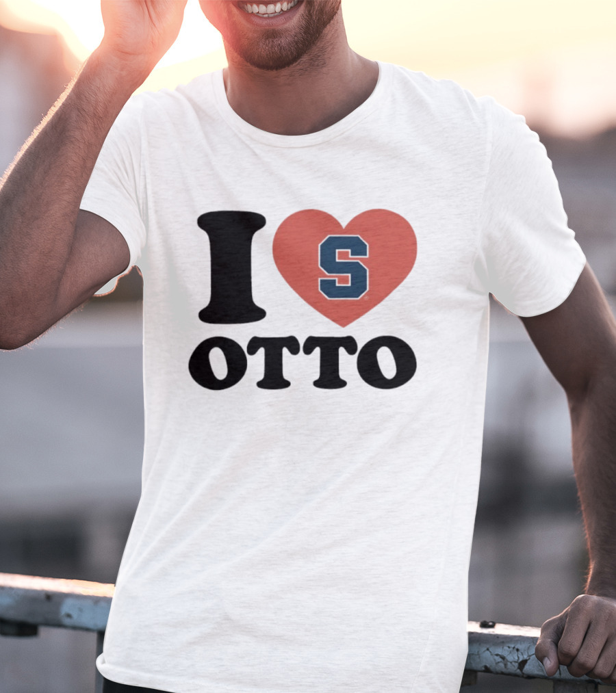 I Love Otto Syracuse University S Heart S T-Shirt
