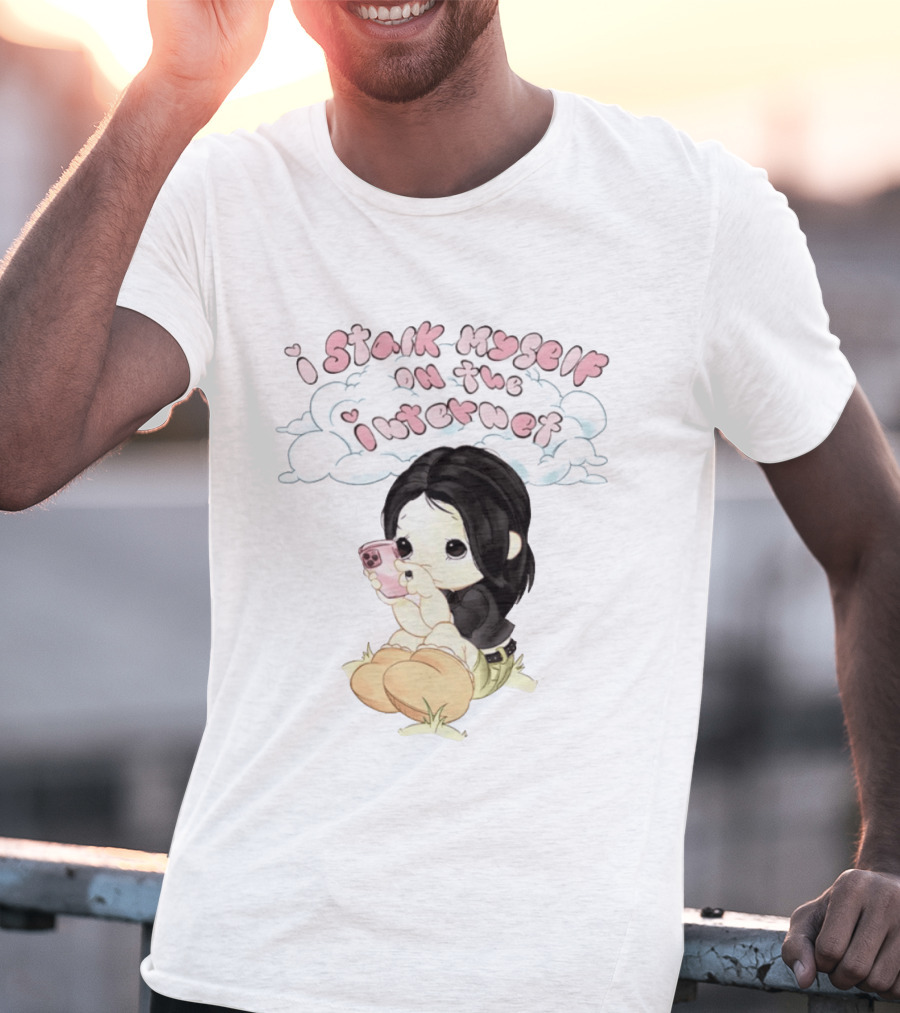 I Stalk Myself On The Internet Cute Cartoon Character With Phone T-Shirt