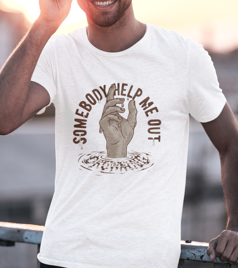 Somebody Help Me Out Drowning Hand Raised In Water T-Shirt