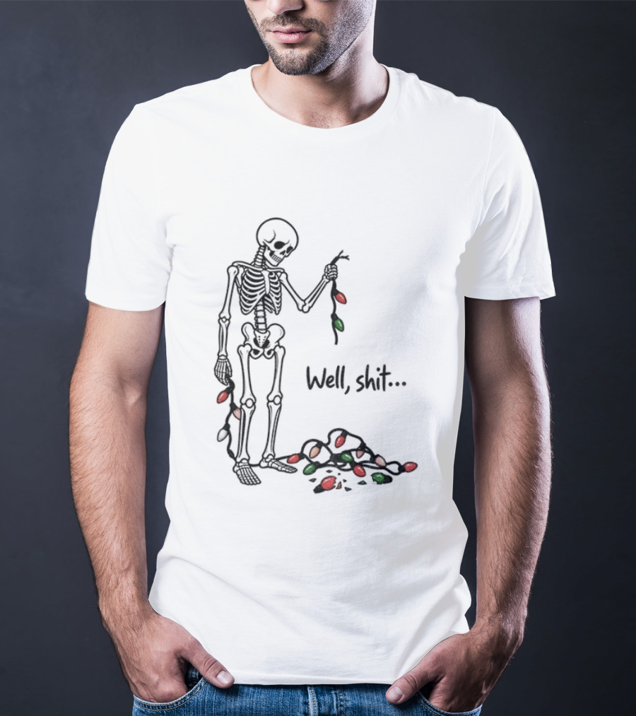 Well Shit Christmas Skeleton Holiday Lights T-Shirt