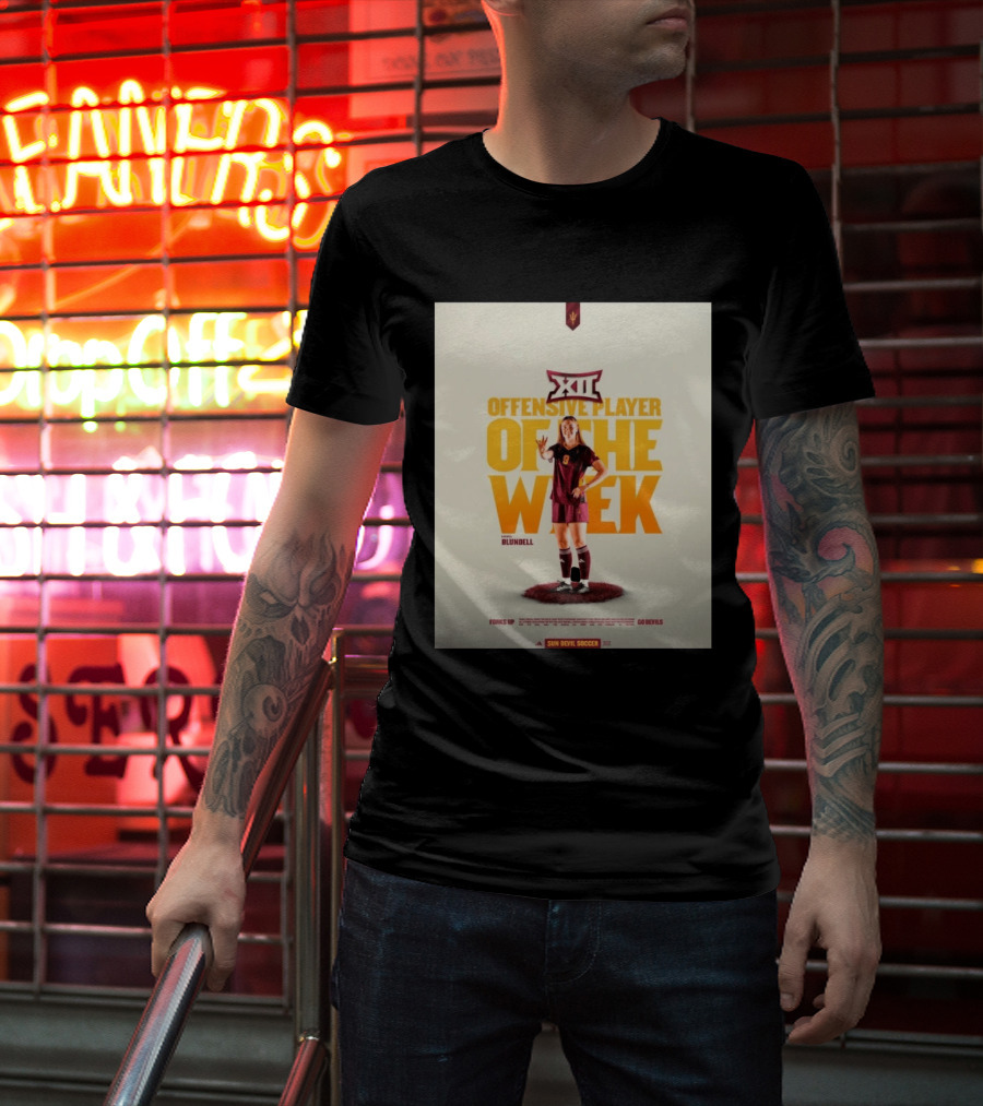 Big 12 Offensive Player Of The Week Kierra Blundell Sun Devil Soccer T-Shirt