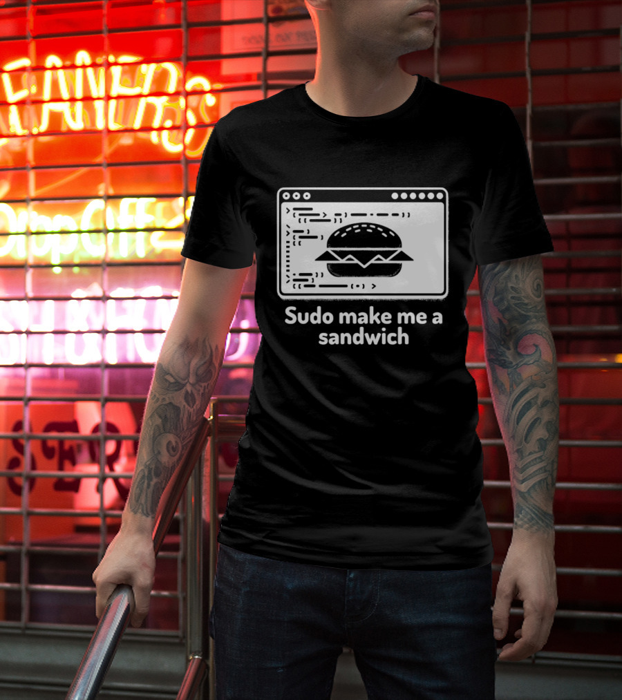 Sudo Make Me A Sandwich Linux Programmer Terminal Code Burger T-Shirt