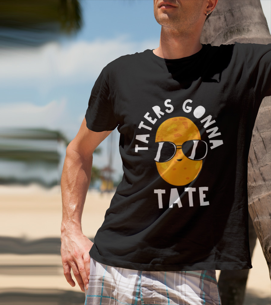 Taters Gonna Tate Funny Potato With Sunglasses T-Shirt