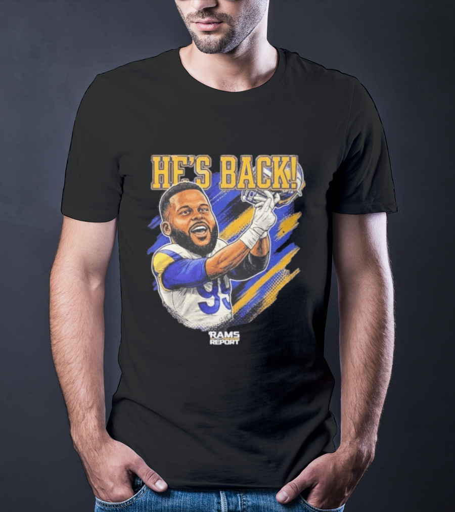 He's Back Rams Report 99 Football Return Celebration T-Shirt