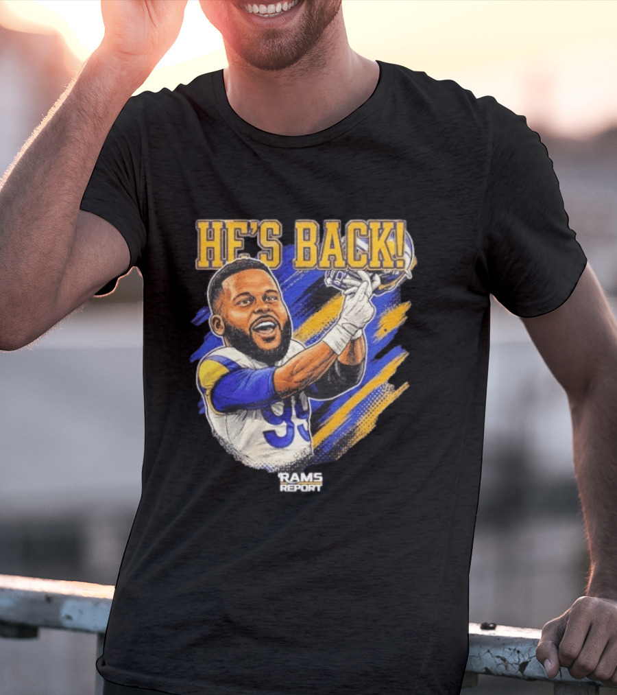 He's Back Rams Report 99 Football Return Celebration T-Shirt