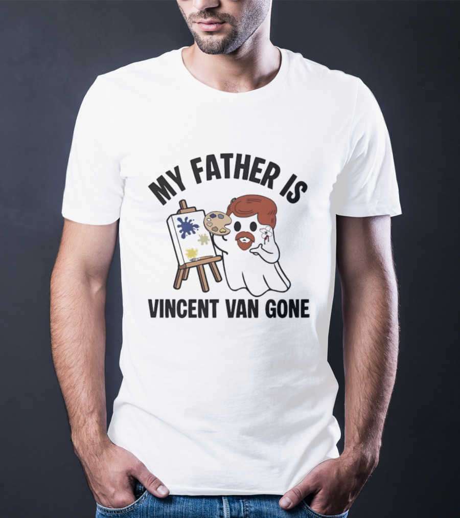 My Father Is Vincent Van Gone Ghost Artist Palette Easel T-Shirt